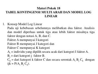 Materi Pokok 18 TABEL KONTINGENSI MULTI ARAH DAN MODEL LOG LINEAR Konsep Model Log Linear