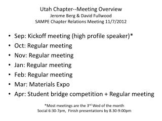 Sep: Kickoff meeting (high profile speaker)* Oct: Regular meeting Nov: Regular meeting