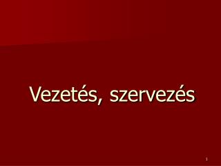 Vezetés, szervezés