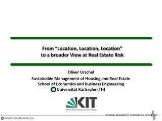 From “Location, Location, Location” to a broader View at Real Estate Risk