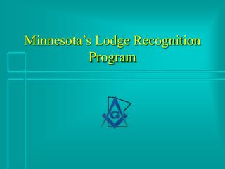 Minnesota’s Lodge Recognition Program