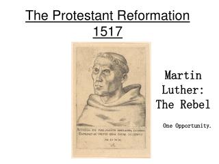 The Protestant Reformation 1517