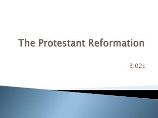 The Protestant Reformation