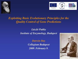 Exploiting Basic Evolutionary Principles for the Quality Control of Gene Predictions László Patthy