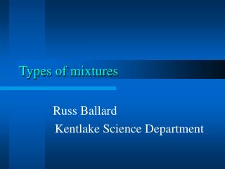 Types of mixtures