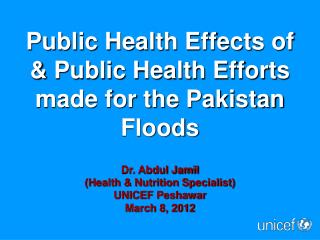 Public Health Effects of &amp; Public Health Efforts made for the Pakistan Floods