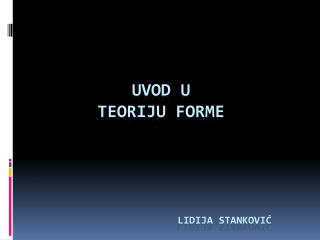 Uvod u Teoriju forme Lidija stanković