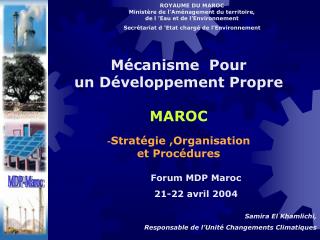Mécanisme Pour un Développement Propre MAROC - Stratégie ,Organisation et Procédures