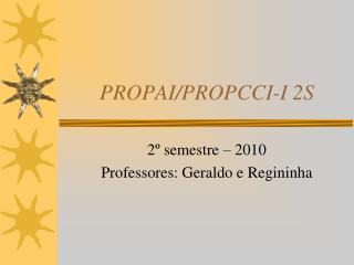 PROPAI/PROPCCI-I 2S