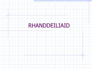 RHANDDEILIAID