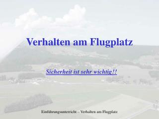 Einführungsunterricht – Verhalten am Flugplatz