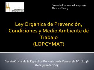 Ley Orgánica de Prevención, Condiciones y Medio Ambiente de Trabajo (LOPCYMAT)