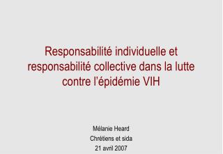 Responsabilité individuelle et responsabilité collective dans la lutte contre l’épidémie VIH