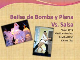 Bailes de Bomba y Plena Vs. Salsa