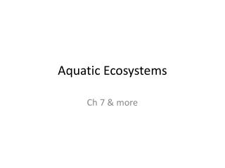 Aquatic Ecosystems