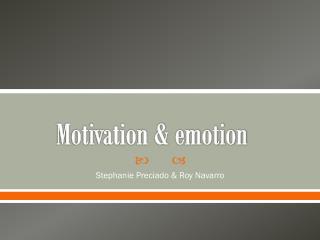 Motivation &amp; emotion