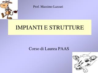 IMPIANTI E STRUTTURE