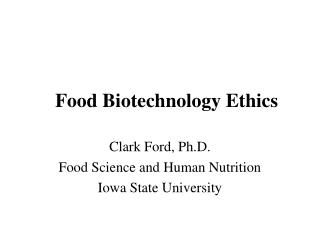 Food Biotechnology Ethics