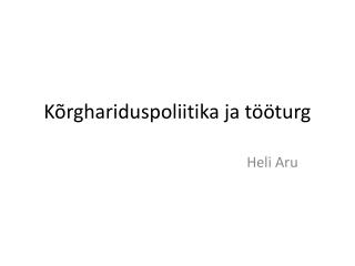 Kõrghariduspoliitika ja tööturg