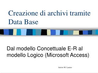 Creazione di archivi tramite Data Base