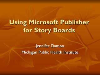 Using Microsoft Publisher for Story Boards