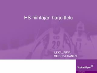 HS-hiihtäjän harjoittelu