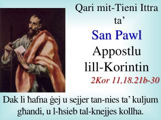 Qari mit-Tieni Ittra ta’ San Pawl Appostlu lill-Korintin 2Kor 11,18.21b-30