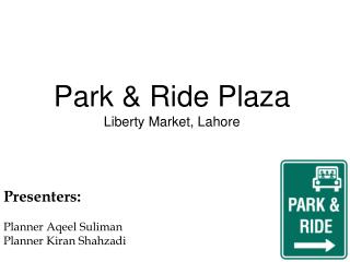 Park &amp; Ride Plaza Liberty Market, Lahore
