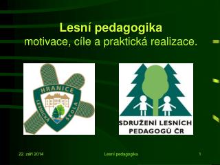 Lesní pedagogika motivace, cíle a praktická realizace.