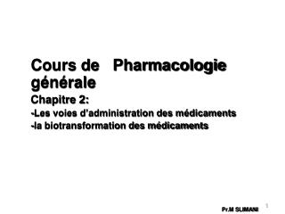 Cours de Pharmacologie générale Chapitre 2: -Les voies d’administration des médicaments