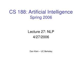 CS 188: Artificial Intelligence Spring 2006