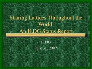 Sharing Lattices Throughout the World: An ILDG Status Report