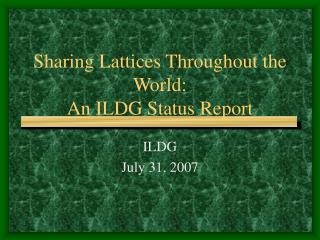 Sharing Lattices Throughout the World: An ILDG Status Report