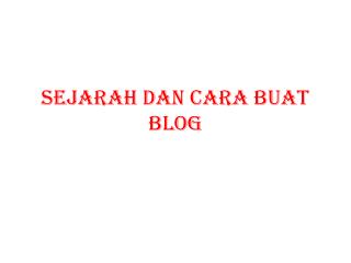 Sejarah dan Cara Buat Blog
