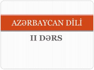 AZƏRBAYCAN DİLİ