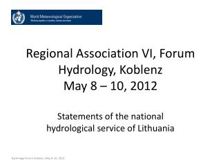 Regional Association VI, Forum Hydrology, Koblenz May 8 – 10, 2012