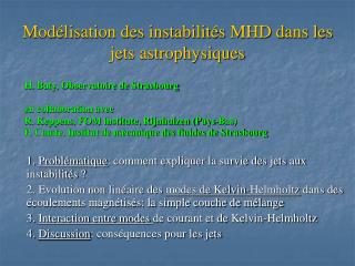 Modélisation des instabilités MHD dans les jets astrophysiques