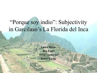 “Porque soy indio”: Subjectivity in Garcilaso’s La Florida del Inca