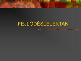 FEJLŐDÉSLÉLEKTAN