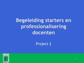 Begeleiding starters en professionalisering docenten