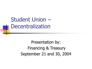 Student Union – Decentralization