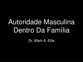 Autoridade Masculina Dentro Da Família