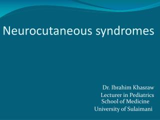 Neurocutaneous syndromes