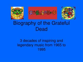 Biography of the Grateful Dead