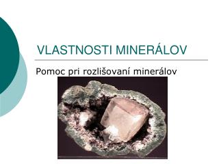 VLASTNOSTI MINERÁLOV