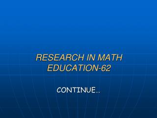 RESEARCH IN MATH EDUCATION-62