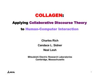 COLLAGEN : Applying Collaborative Discourse Theory to Human-Computer Interaction