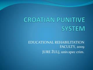 CROATIAN PUNITIVE SYSTEM