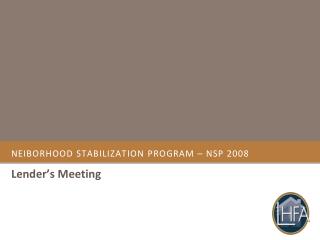 NEIBORHOOD STABiLIZATION PROGRAM – NSP 2008