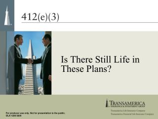Is There Still Life in These Plans?